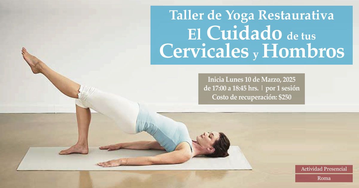 Taller de Yoga Restaurativa: El cuidado de tus Cervicales y Hombros