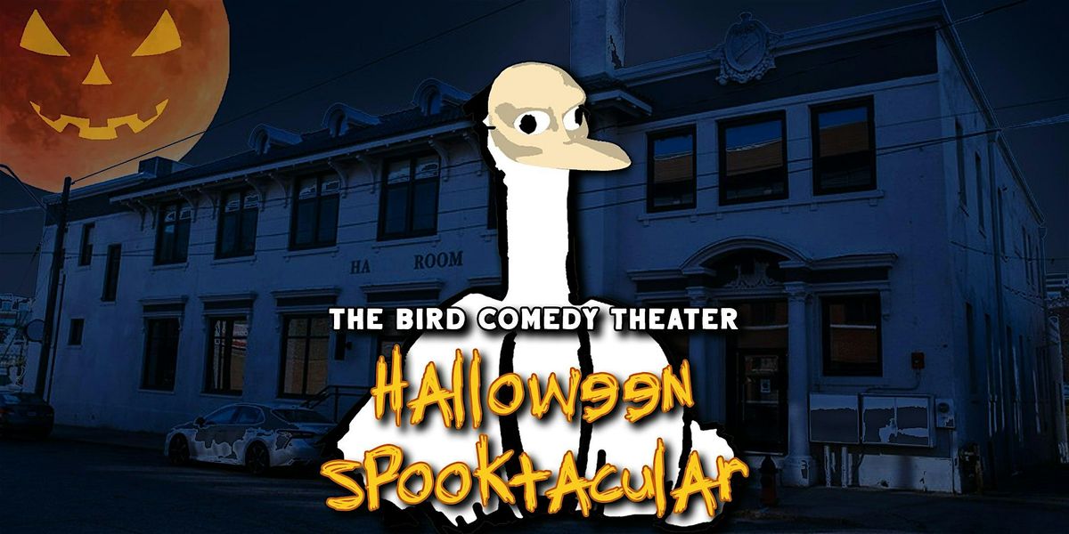 The Bird Comedy Theater Halloween Spooktacular