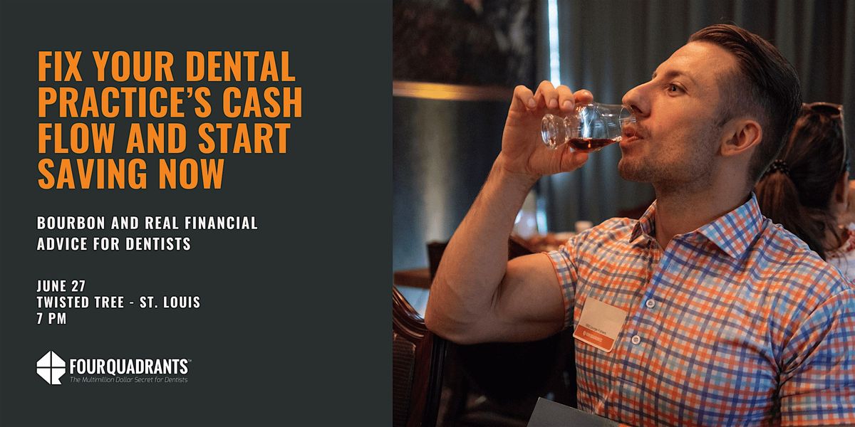 Bourbon and Real Financial Advice for Dentists - St. Louis