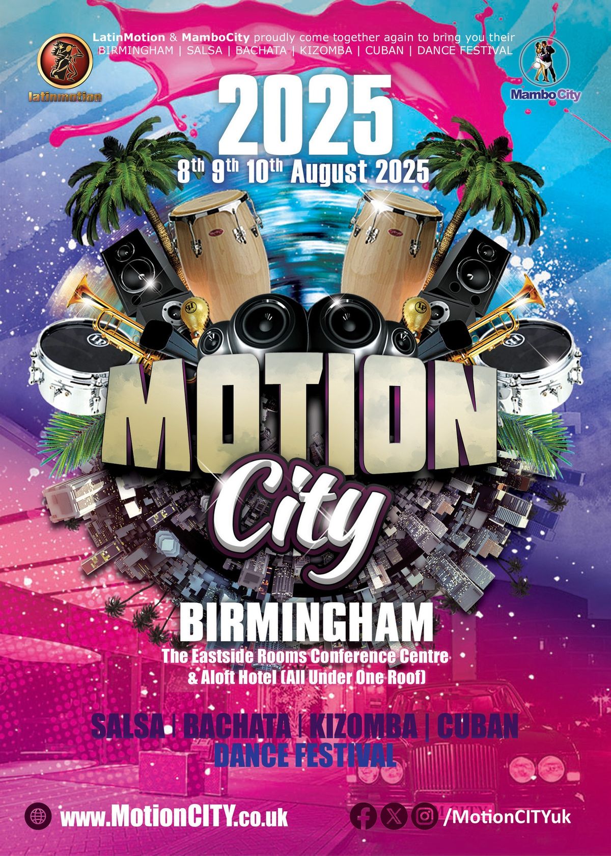 LatinMotion & MamboCity present \ud83d\udc97 MotionCITY 2025 \ud83d\udc99 The Eastside Rooms \ud83d\udccd Birmingham \ud83d\udcc5 8-10th Aug