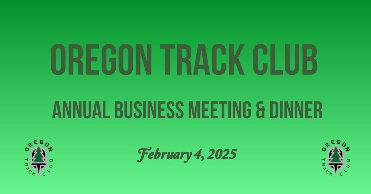 Oregon Track Club Annual Business Meeting & Dinner