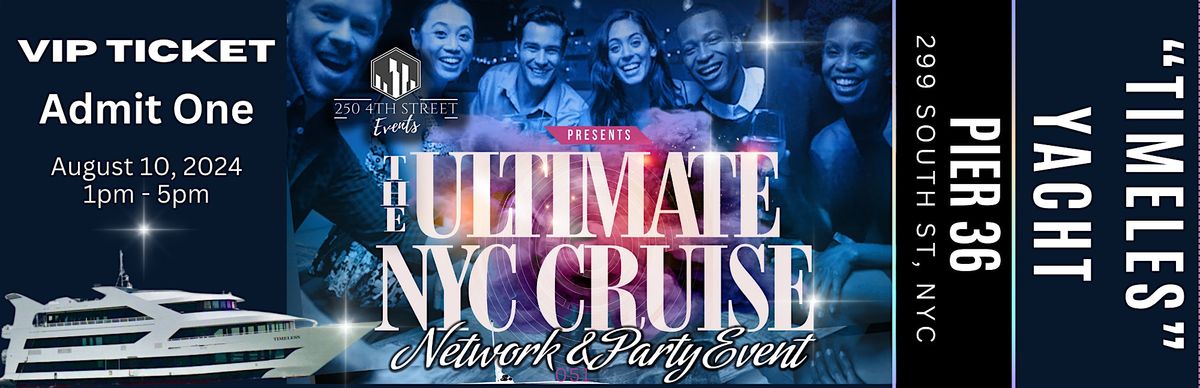 THE ULTIMATE NYC NETWORK & PARTY CRUISE