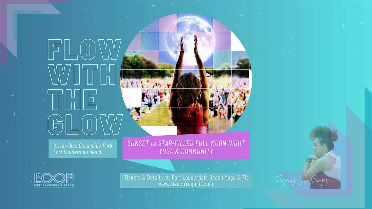 Flow with the Glow: Full Moon Yoga & More @ Las Olas Oceanside Park