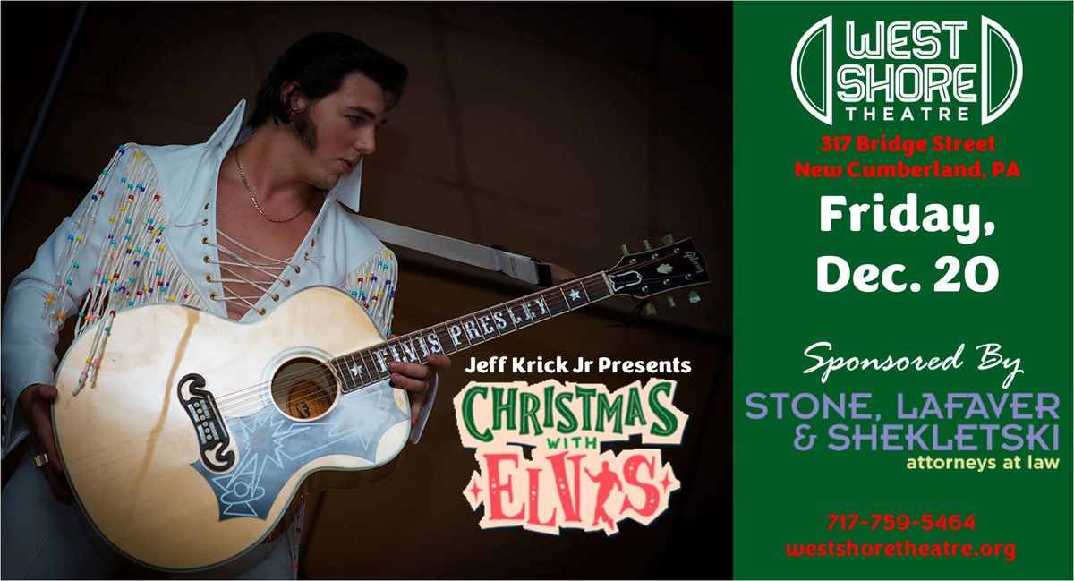 Jeff Krick, Jr. Presents Christmas With Elvis Sponsored by Stone, Lafaver & Shetkletski