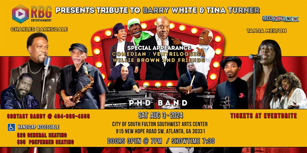 Willie Brown and Friends Comedy Show plus a Tribute  Concert to Barry White & Tina Turner