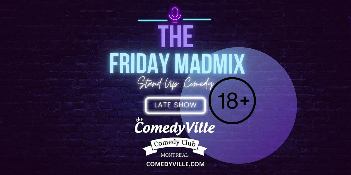 Stand Up Comedy Show ( Friday 11 pm ) at English Comedy Club Montreal