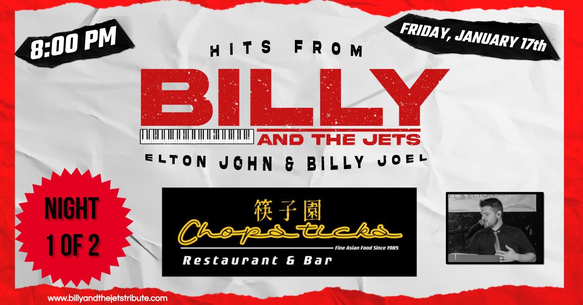 Night 1 of 2 - Billy and the Jets Returns to Chopsticks (Friday)