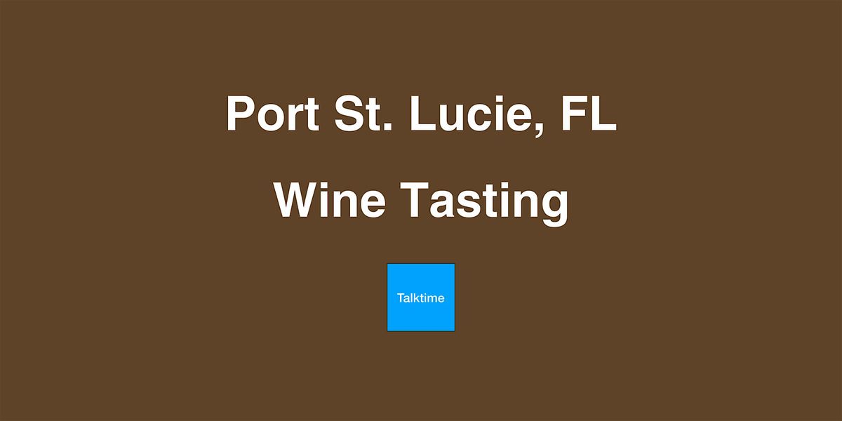 Wine Tasting - Port St. Lucie