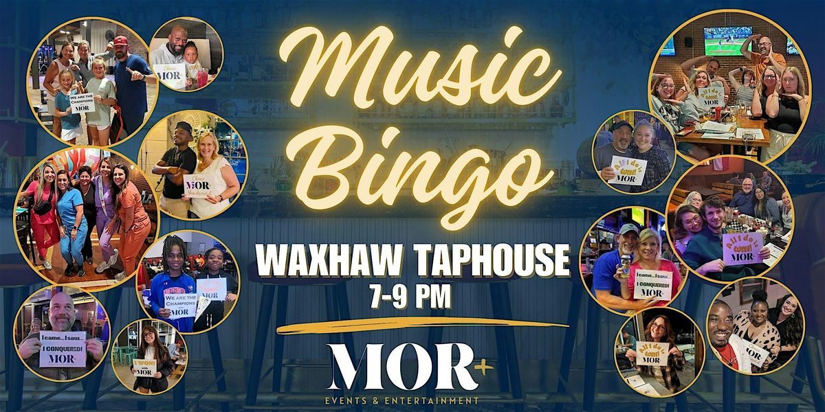 MOR Music Bingo @ Waxhaw Tap House