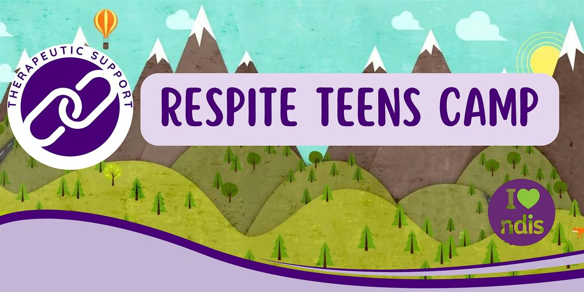 Respite Teen Camp (Jan 15, 2025 to Jan 17, 2025) - For Ages 13 to 16