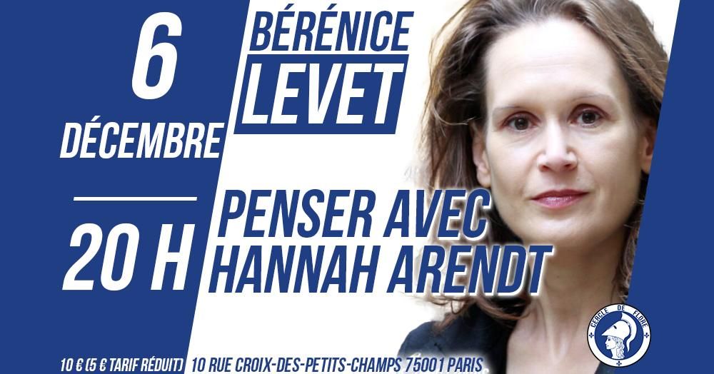 \u00ab Penser avec Hannah Arendt \u00bb par B\u00e9r\u00e9nice Levet