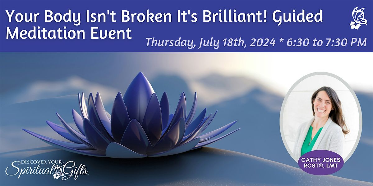 Your Body's Not Broken, It's Brilliant: Guided Meditation Event