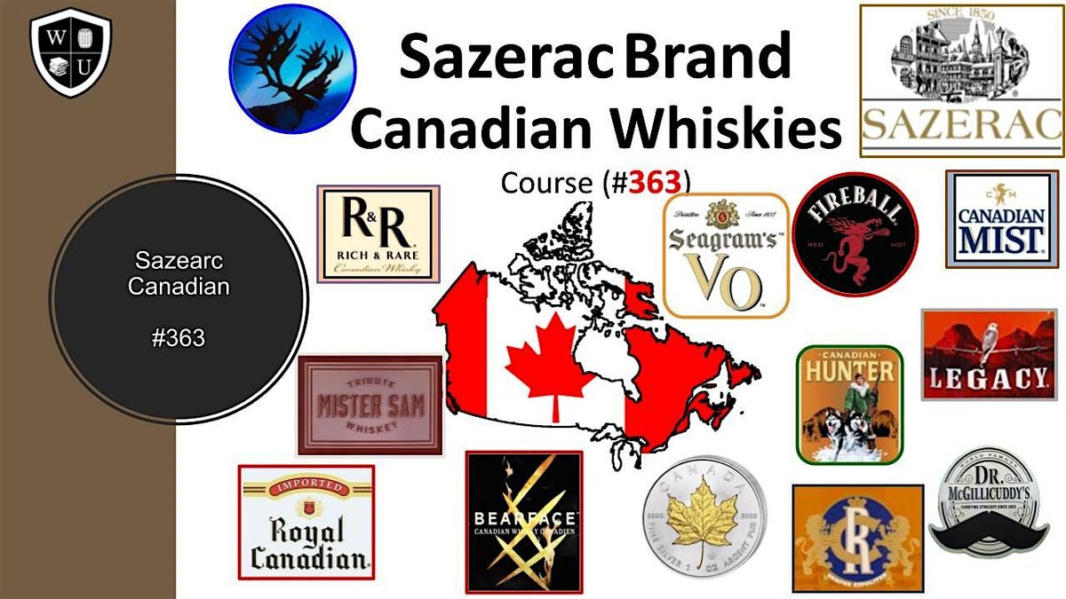 Sazerac Brand Canadian Whiskeys BYOB (Course #363)