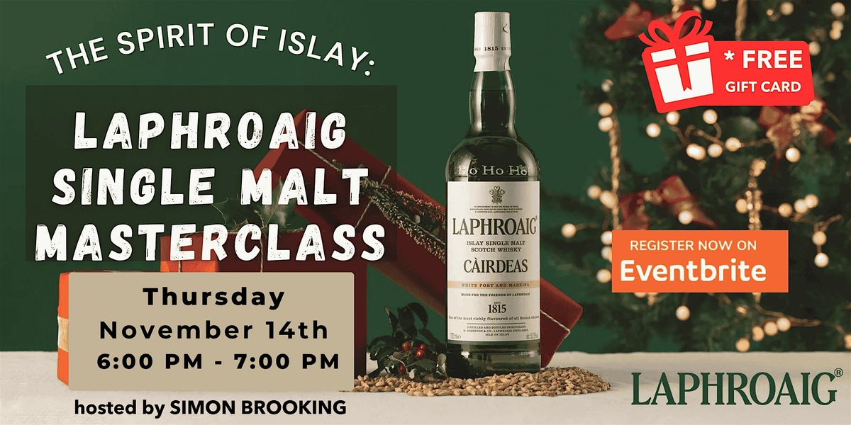 The Spirit of Islay: Laphroaig Single Malt Masterclass with Simon Brooking