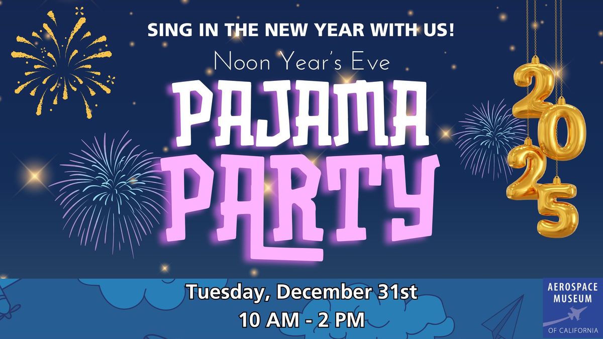 Noon Year\u2019s Eve Pajama Party!