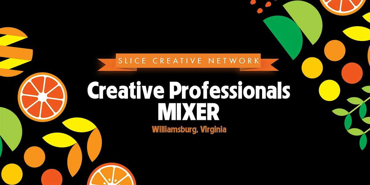 Creative Professionals Networking Mixer - Williamsburg VA