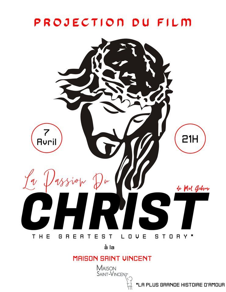 Projection du film la Passion du Christ, Maison Saint Vincent, Lille, 7 ...