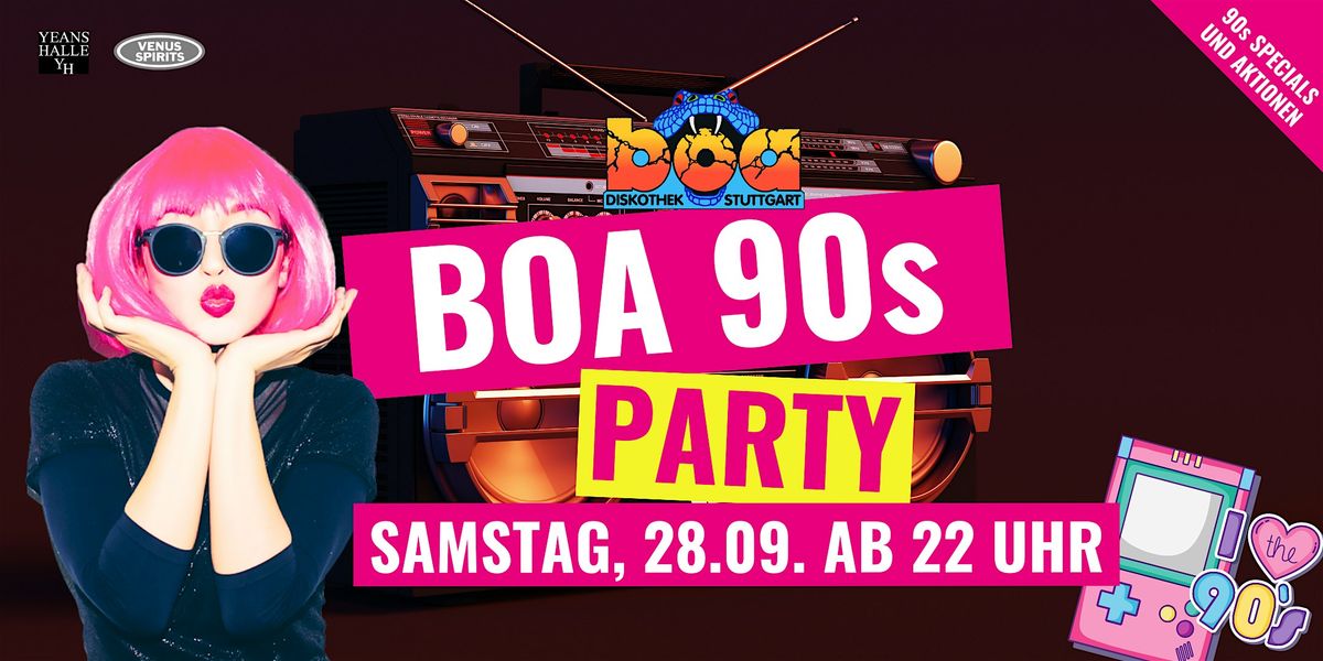 Boa 90s Party - Sa, 28.09. ab 22 Uhr - Boa Discothek Stuttgart