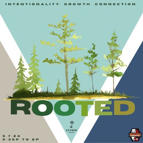 "Rooted"