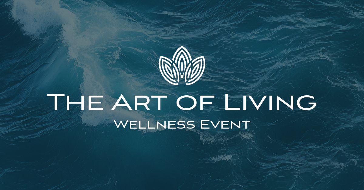 The Art of Living Wellness Event 