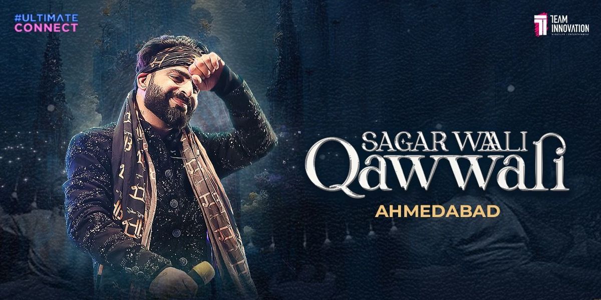 Sagar Waali Qawwali - Live in Ahmedabad