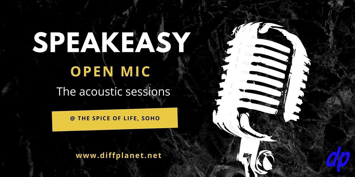 Speakeasy (open mic) @ The Spice of Life, Soho