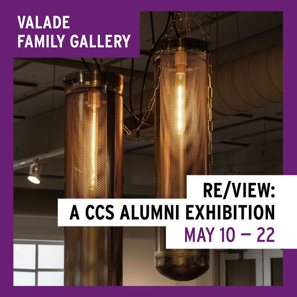 Re\/View: A CCS Alumni Exhibition