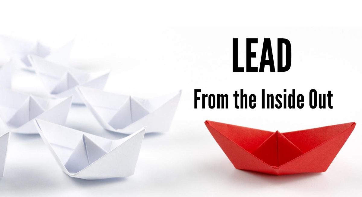 Lead from the Inside Out - Mastermind Class