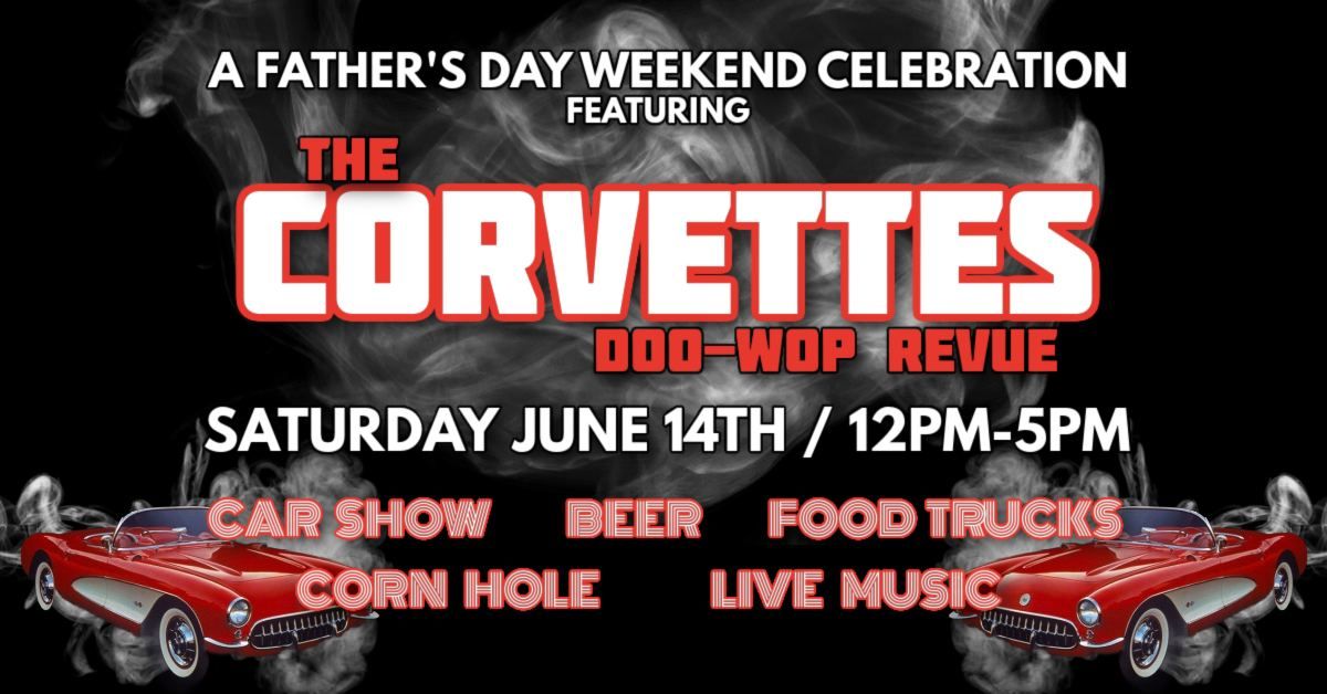 Father's Day Weekend Celebration featuring The Corvettes Doo-Wop Revue \/ Foothills, Oneonta