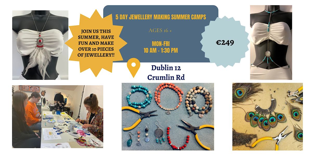 5 Day Jewellery Making Summer Camp Teens 16+