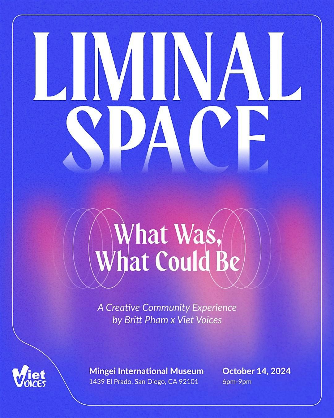 Liminal Space: What Was, What Could Be