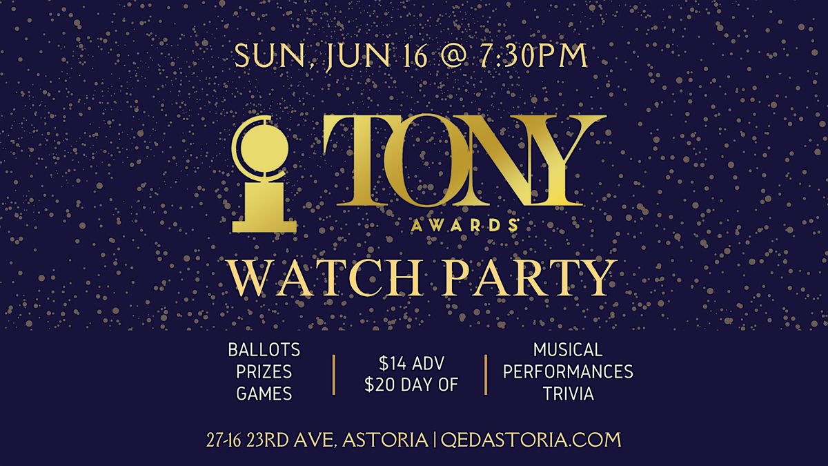 Tony Award Watch Party at QED