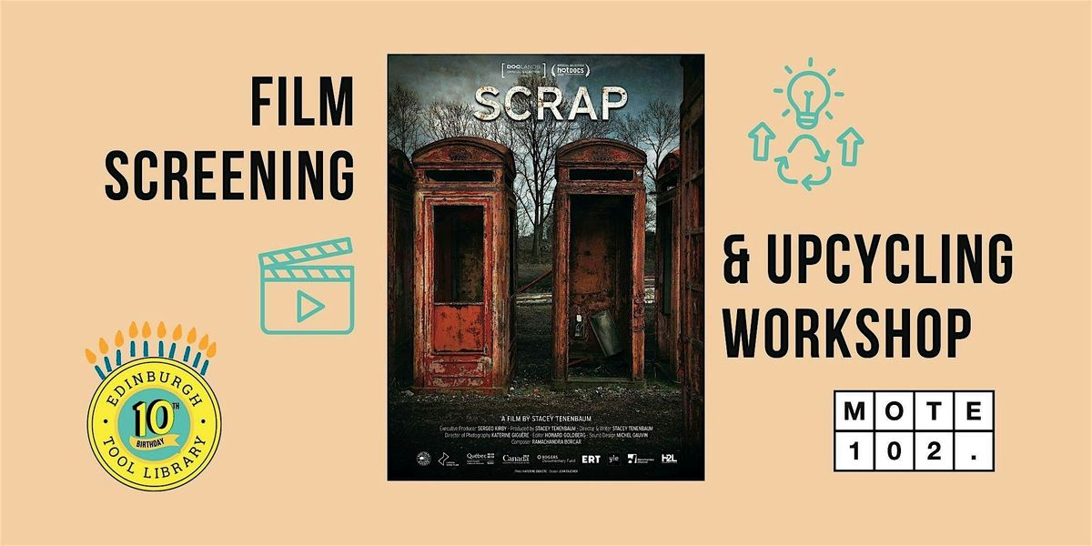 SCRAP (Film Screening + Upcycling Workshop) #10thBday