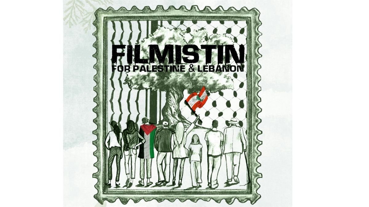 Filmistin For Palestine And Lebanon Nov 13-Nov 14