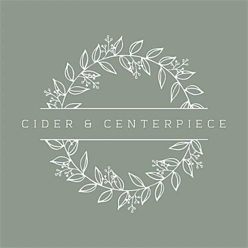 Cider & Centerpieces (12\/2)