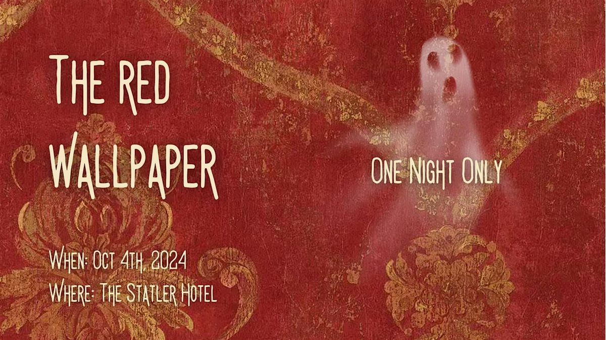 The Red Wallpaper - An Immersive Halloween Theater Experience