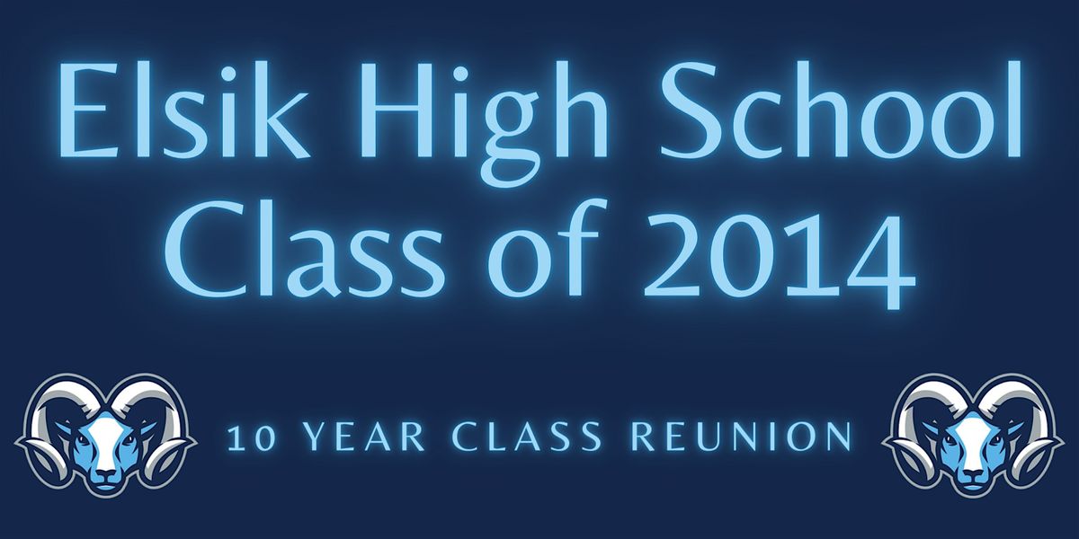 Elsik High School - Class of 2014 Reunion