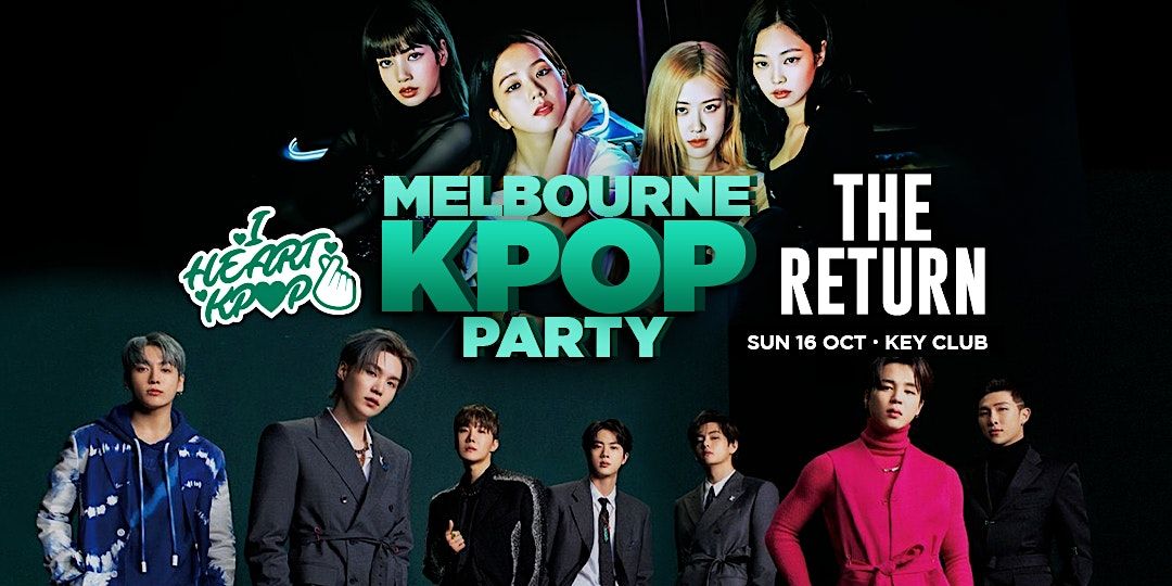 MELBOURNE KPOP PARTY | THE RETURN | SUN 16 OCT