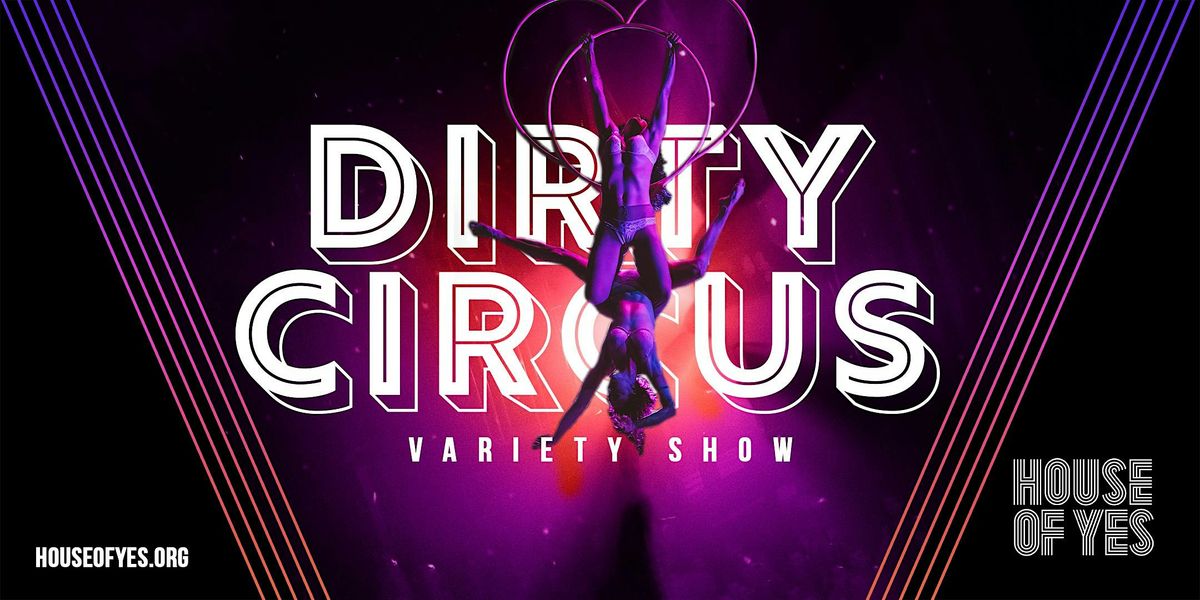 DIRTY CIRCUS \u00b7 Variety Show