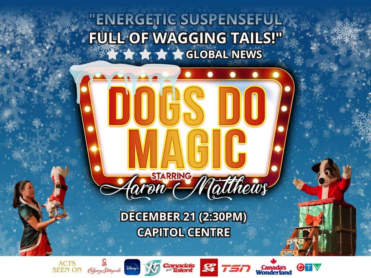 Dogs Do Magic: A Canine Christmas at Brockville Arts Centre