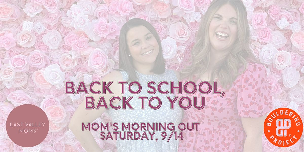 BACK TO SCHOOL, BACK TO YOU | A MOM'S MORNING OUT