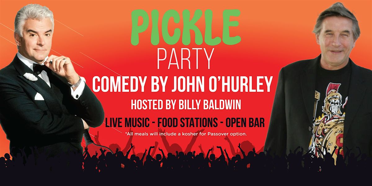 Pickle Party - With Comedy by John O'Hurley & Hosted by Billy Baldwin