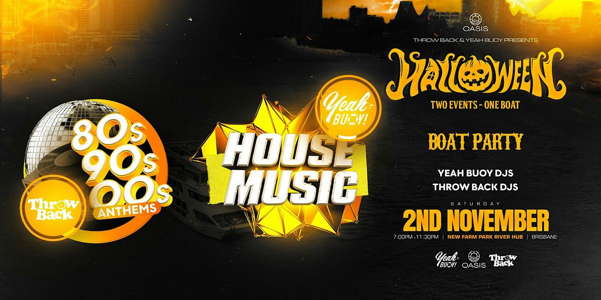 Throw Back Brisbane: The Halloween 80s 90s 00s x House Music Boat Party