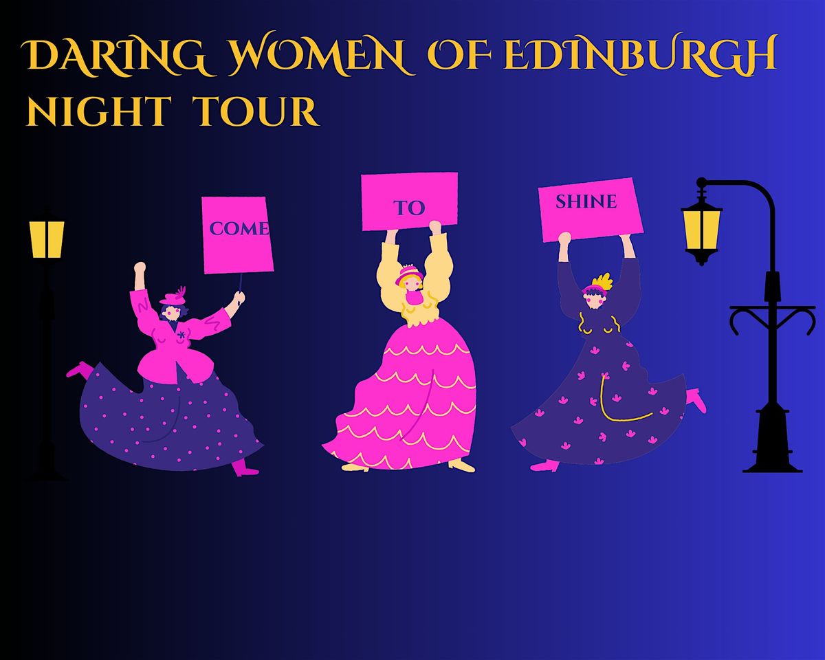 Daring Women of Edinburgh Night Tour