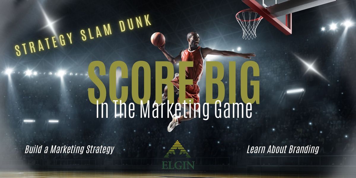 Strategy Slam Dunk: Score Big In The Marketing Game