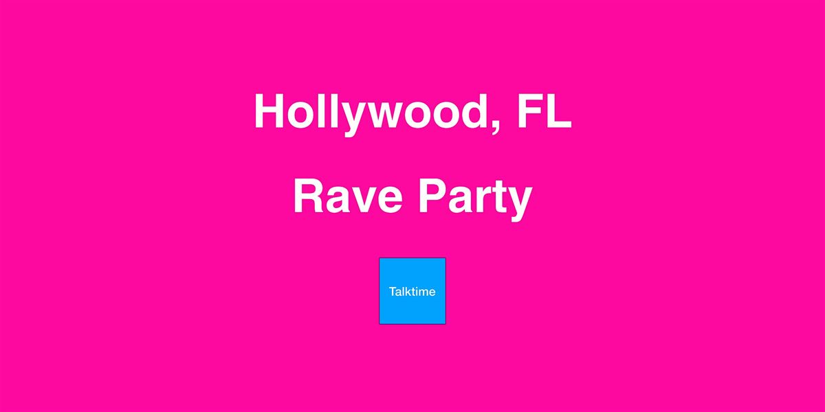 Rave Party - Hollywood