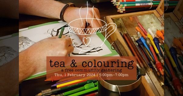 Tea & Colouring
