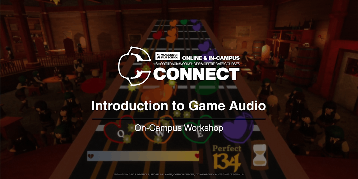 Sound Design: Intro to Game Audio (On-Campus) June 8 - 9, 2024