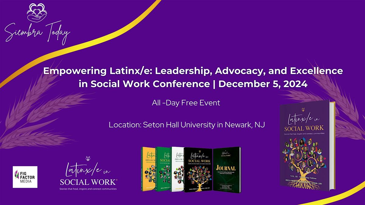 Latinx\/e in Social Work Leadership Conference at Seton Hall University