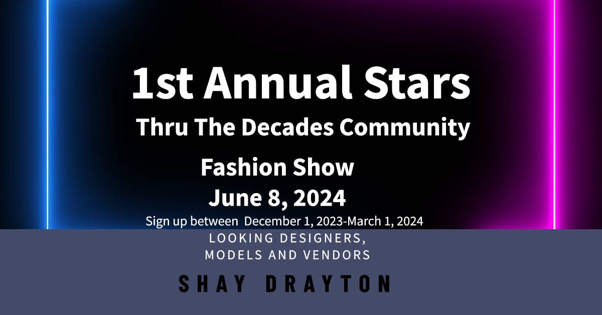 1st Annual stars thru the decades community fashion show 